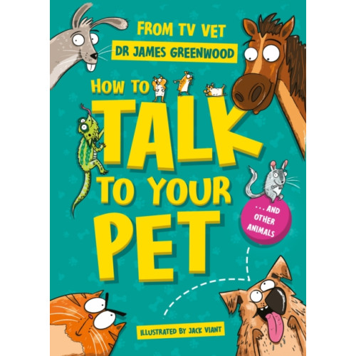 Hachette Children's Group How to Talk to Your Pet (häftad, eng)