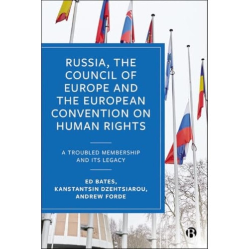 Bristol University Press Russia, the Council of Europe and the European Convention on Human Rights (häftad, eng)
