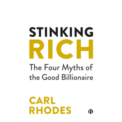 Bristol University Press Stinking Rich (inbunden, eng)