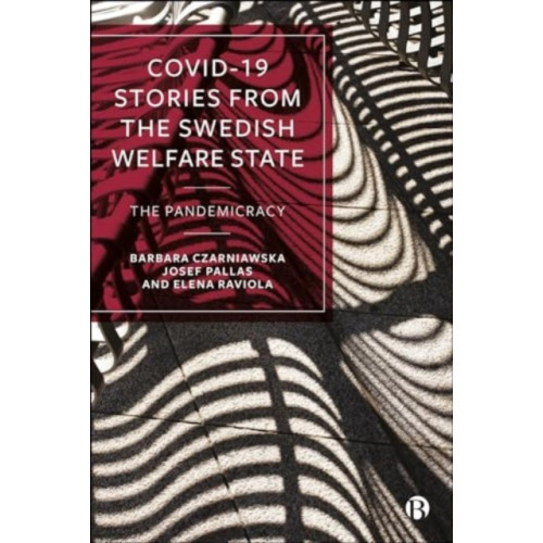 Bristol University Press COVID-19 Stories from the Swedish Welfare State (inbunden, eng)