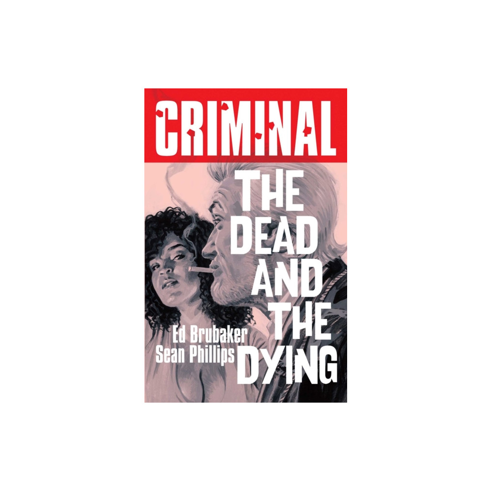 Produktbild för Criminal Volume 3: The Dead and The Dying (New Edition) (häftad, eng)