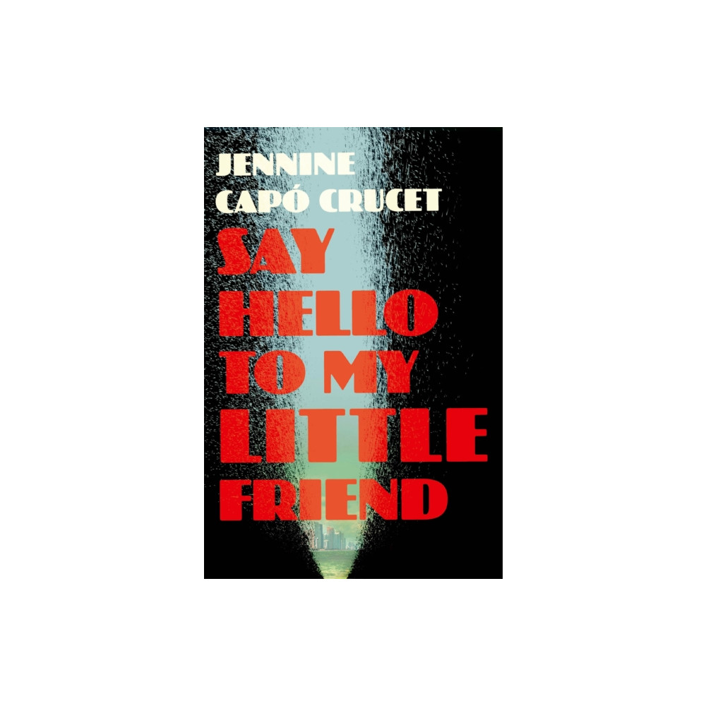 Produktbild för Say Hello to My Little Friend (häftad, eng)