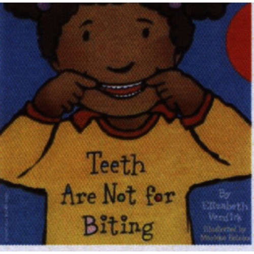 Teacher Created Materials, Inc Teeth Are Not for Biting Board Book (bok, board book, eng)