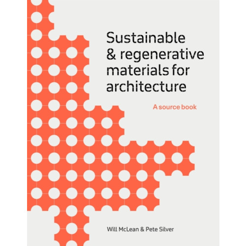 Quercus Publishing Sustainable and Regenerative Materials for Architecture (häftad, eng)