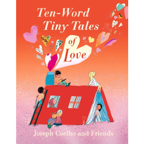 Walker Books Ltd Ten-Word Tiny Tales of Love (inbunden, eng)