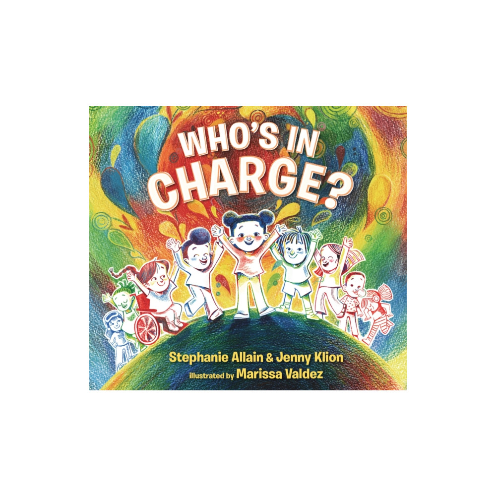 Produktbild för Who’s in Charge?: A first book of consent and an uplifting celebration of boundaries, bodies, voices and choices, for ages 3 and over (inbunden, eng)