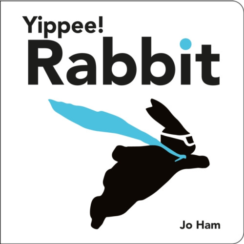 Walker Books Ltd Yippee! Rabbit (bok, board book, eng)