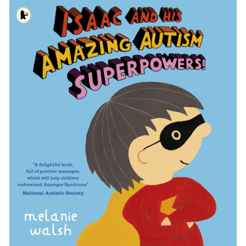 Walker Books Ltd Isaac and His Amazing Autism Superpowers! (häftad, eng)