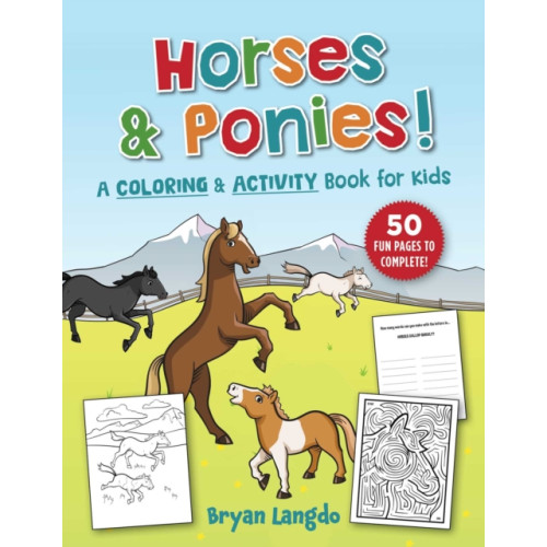 Skyhorse Publishing Horses and Ponies! (häftad, eng)