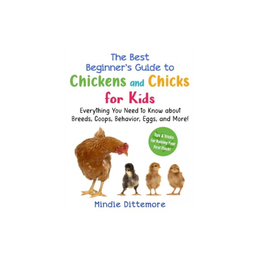 Produktbild för The Best Beginner's Guide to Chickens and Chicks for Kids (häftad, eng)