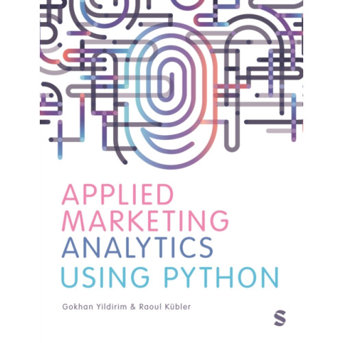 Sage Publications Ltd Applied Marketing Analytics Using Python (häftad, eng)