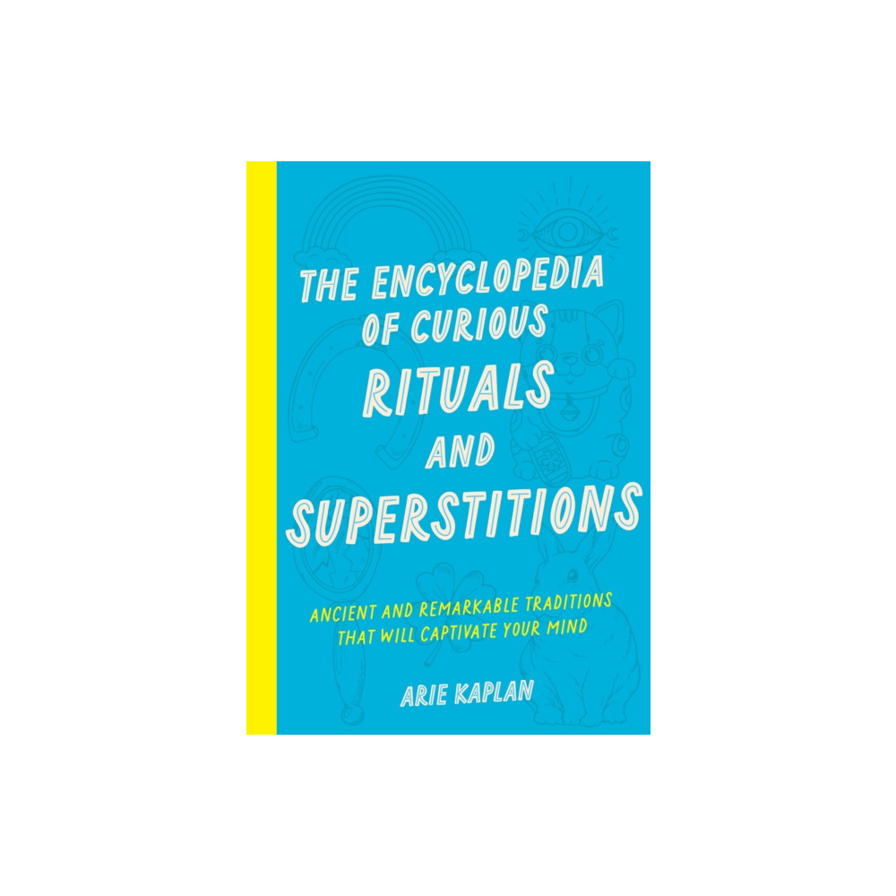Produktbild för The Encyclopedia of Curious Rituals and Superstitions (häftad, eng)