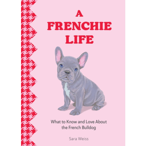Quarto Publishing Group USA Inc A Frenchie Life (inbunden, eng)