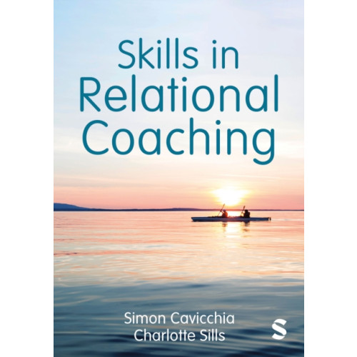 Sage Publications Ltd Skills in Relational Coaching (häftad, eng)