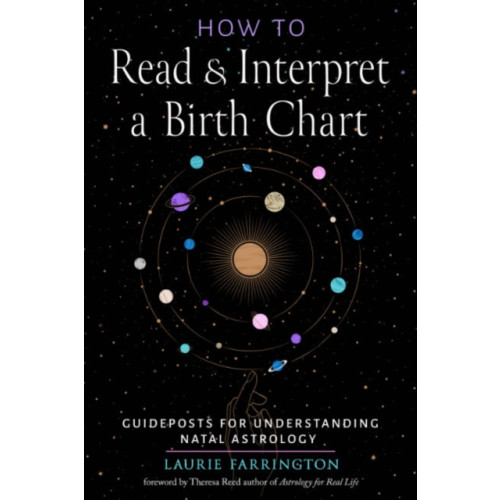 Red Wheel/Weiser How to Read and Interpret a Birth Chart (häftad, eng)