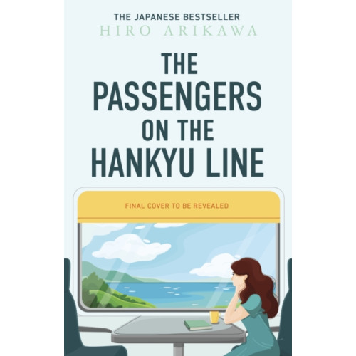 The Passengers on the Hankyu Line , Transworld publishers ltd (inbunden, english)