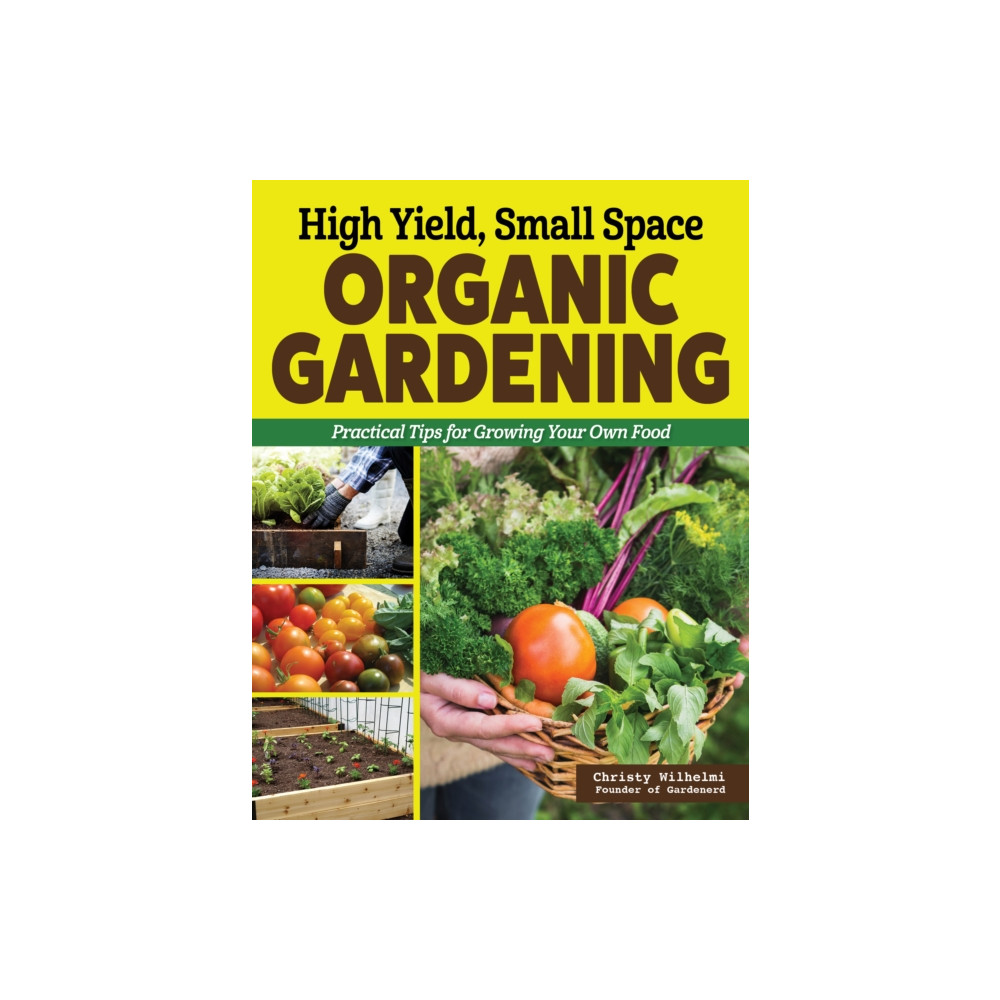 Produktbild för High Yield, Small Space Organic Gardening (häftad, eng)