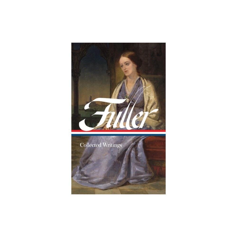 Produktbild för Margaret Fuller: Collected Writings (LOA #388) (inbunden, eng)