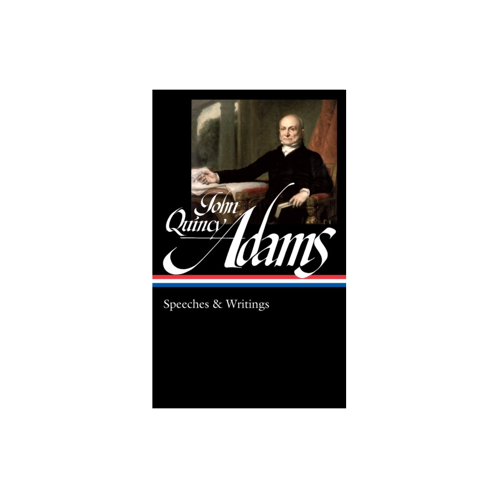 Produktbild för John Quincy Adams: Speeches & Writings (LOA #390) (inbunden, eng)