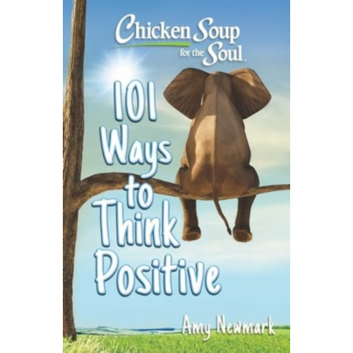 Chicken Soup for the Soul Publishing, LLC Chicken Soup for the Soul: 101 Ways to Think Positive (häftad, eng)