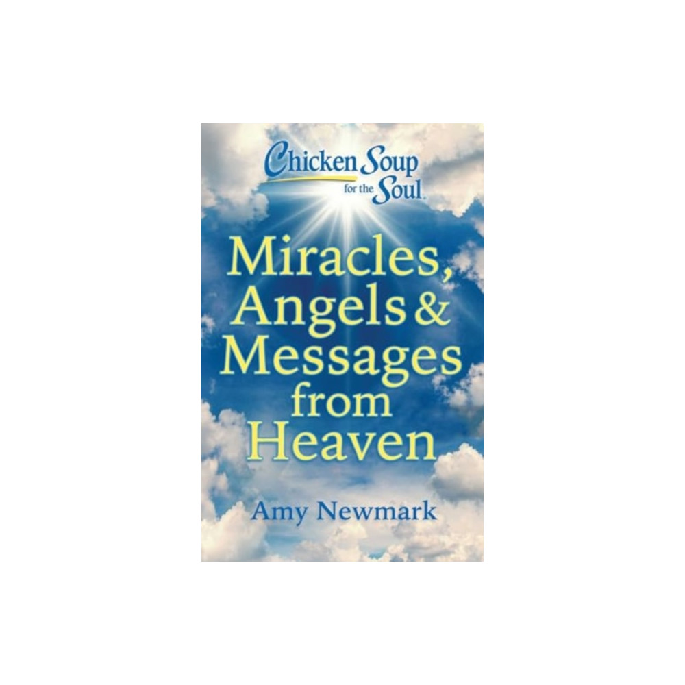 Produktbild för Chicken Soup for the Soul: Miracles, Angels & Messages from Heaven (häftad, eng)