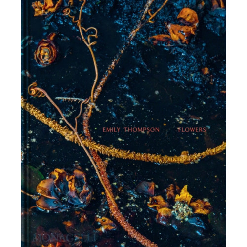 Monacelli Press Emily Thompson Flowers (inbunden, eng)