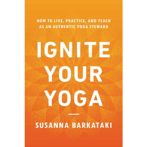 Shambhala Publications Inc Ignite Your Yoga (häftad, eng)