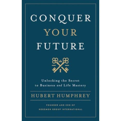 Forefront Books Conquer Your Future (inbunden, eng)