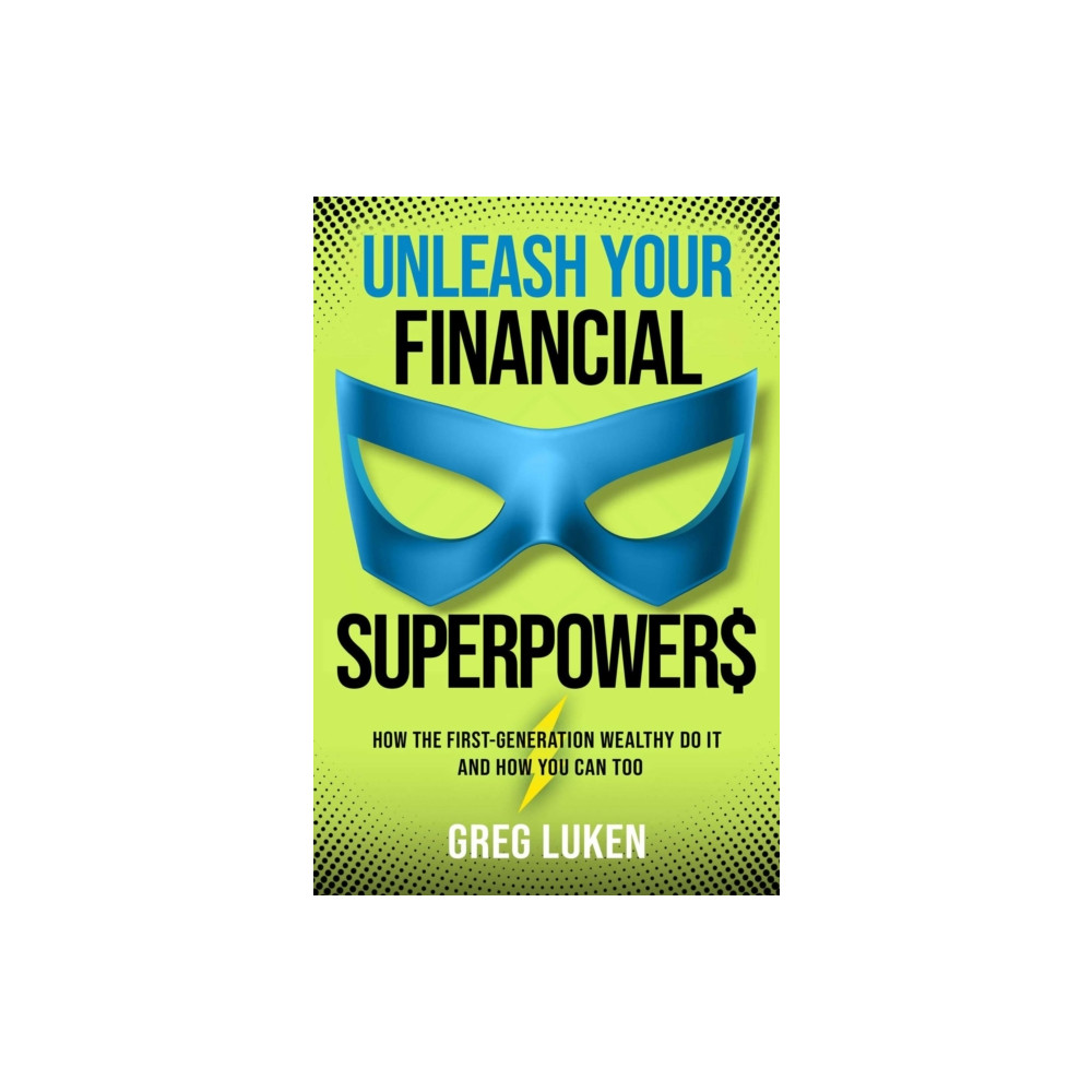Produktbild för Unleash Your Financial Superpowers (inbunden, eng)