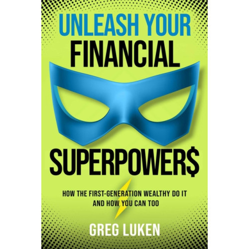 Forefront Books Unleash Your Financial Superpowers (inbunden, eng)