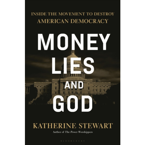 Bloomsbury Publishing USA Money, Lies, and God (inbunden, eng)