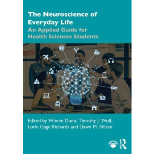 Taylor & francis inc The Neuroscience of Everyday Life (häftad, eng)