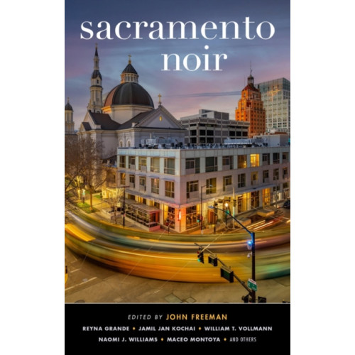 Akashic Books,U.S. Sacramento Noir (häftad, eng)