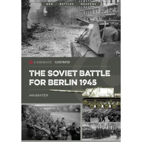 Casemate Publishers The Soviet Battle for Berlin, 1945 (häftad, eng)