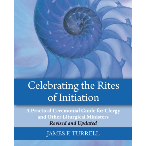 Church Publishing Inc Celebrating the Rites of Initiation (häftad, eng)