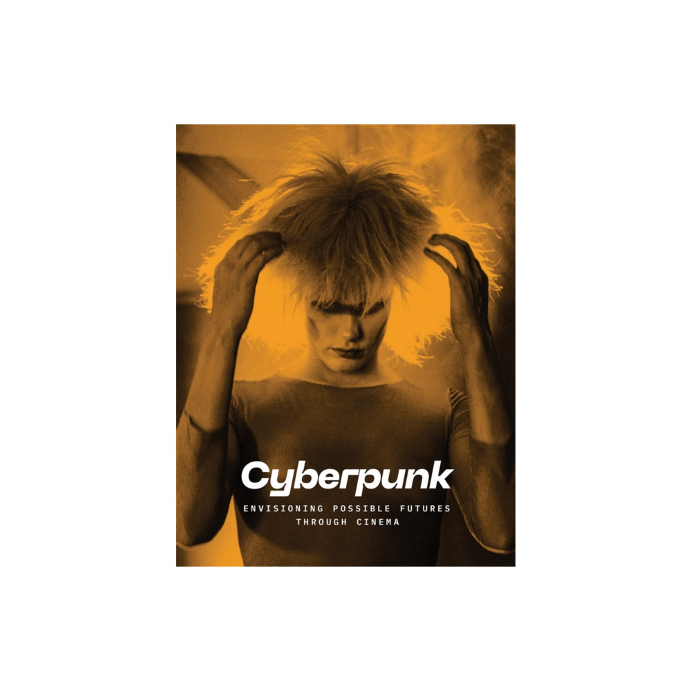 Produktbild för Cyberpunk: Envisioning Possible Futures through Cinema (inbunden, eng)