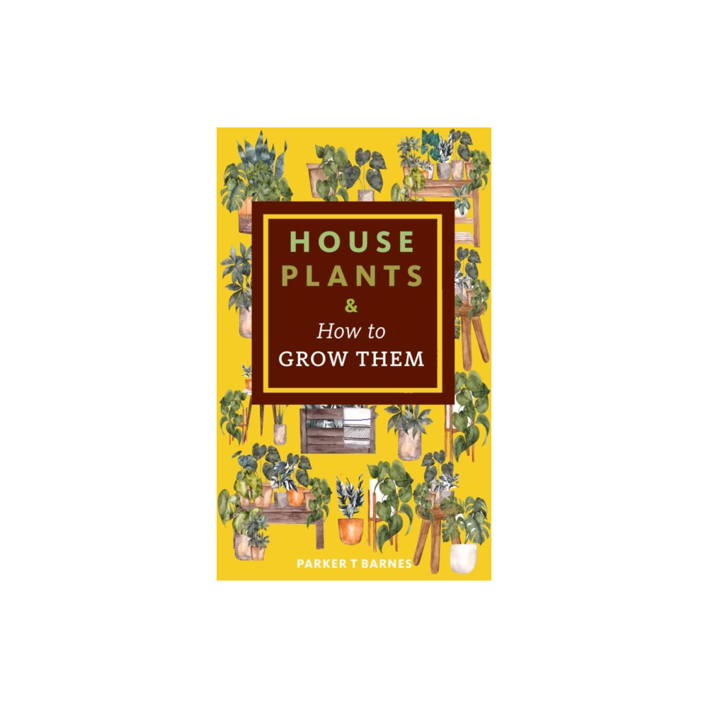 Produktbild för Houseplants & How to Grow Them (häftad, eng)