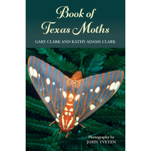 Texas A & M University Press Book of Texas Moths (häftad, eng)