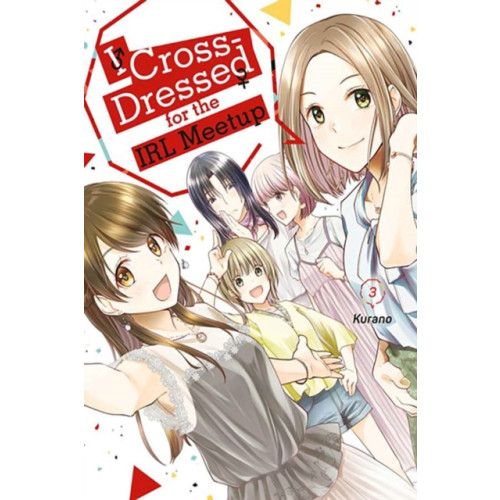 Kodansha America, Inc I Cross-Dressed for the IRL Meetup 3 (häftad, eng)