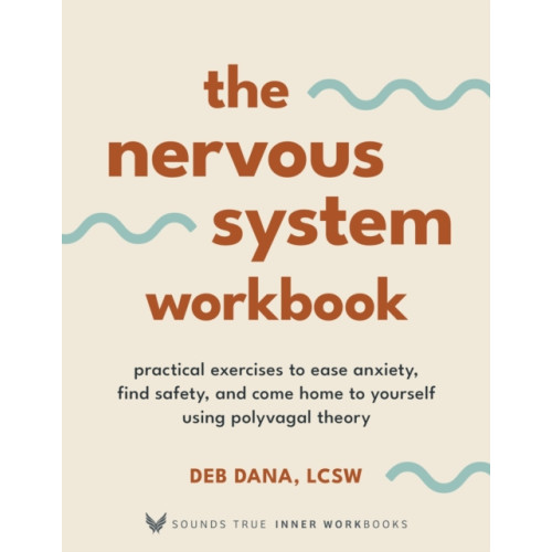 Sounds True Inc The Nervous System Workbook (häftad, eng)