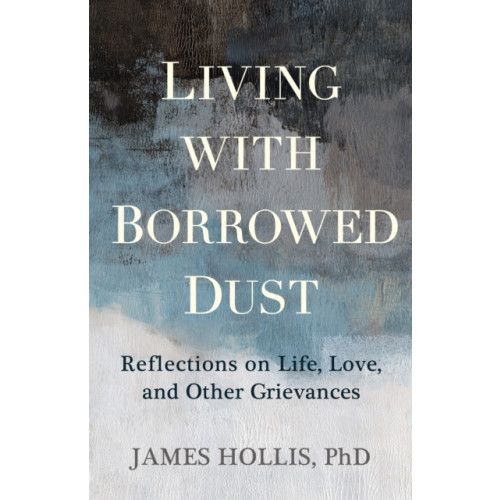 Sounds True Inc Living with Borrowed Dust (häftad, eng)