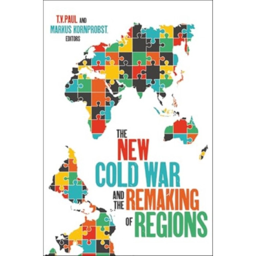 Georgetown University Press The New Cold War and the Remaking of Regions (häftad, eng)