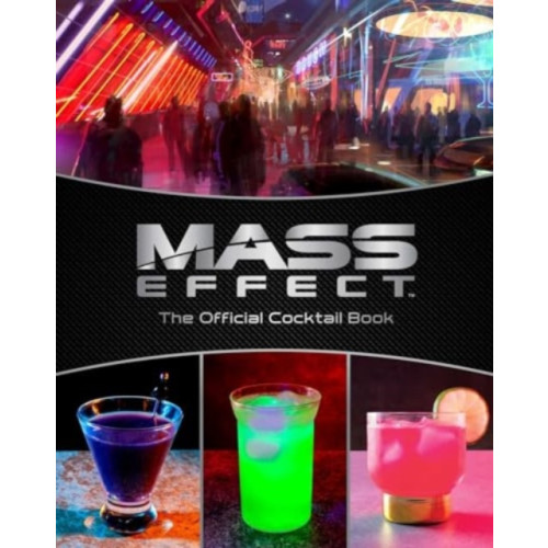 Insight Editions Mass Effect: The Official Cocktail Book (inbunden, eng)