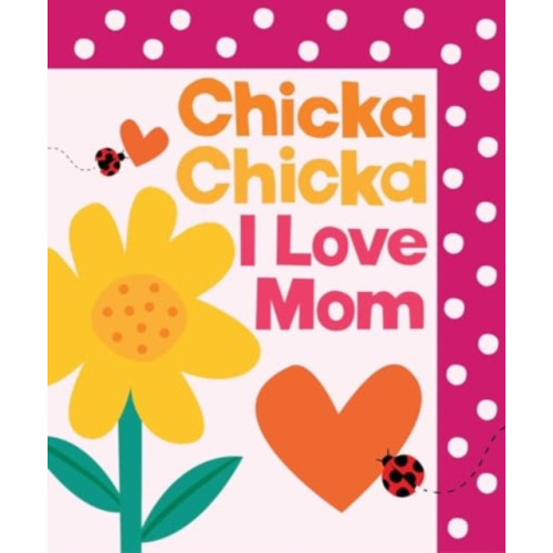 Simon & Schuster Chicka Chicka I Love Mom (inbunden, eng)