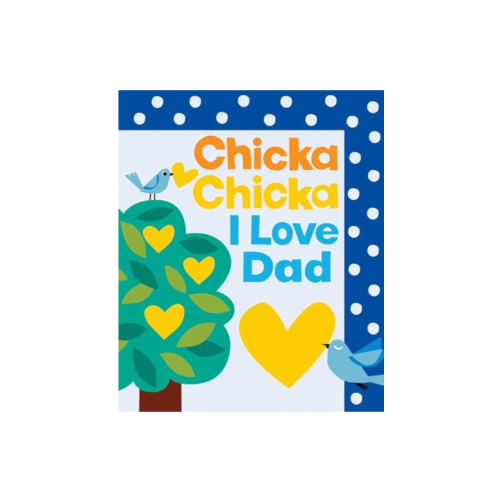 Produktbild för Chicka Chicka I Love Dad (inbunden, eng)