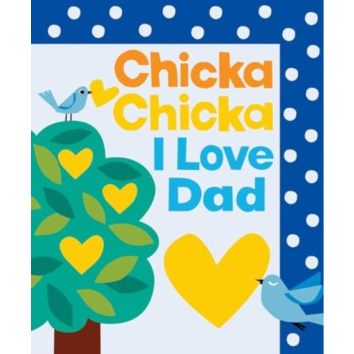 Simon & Schuster Chicka Chicka I Love Dad (inbunden, eng)