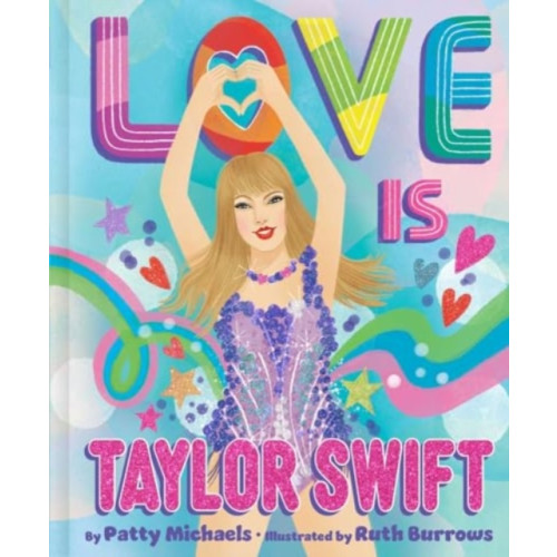 Simon & Schuster Love Is Taylor Swift (inbunden, eng)