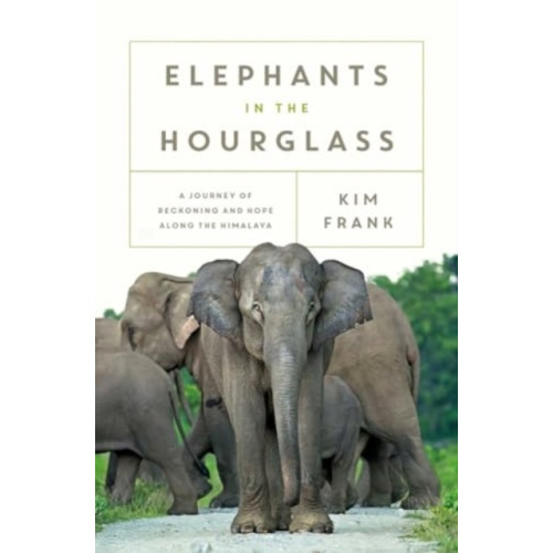 Pegasus Books Elephants in the Hourglass (inbunden, eng)