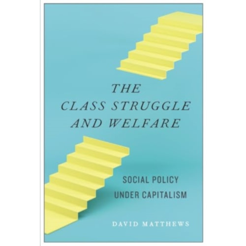 Monthly Review Press,U.S. The Class Struggle and Welfare (häftad, eng)