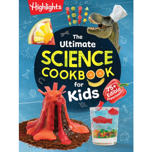 Highlights Press The Ultimate Science Cookbook for Kids (inbunden, eng)